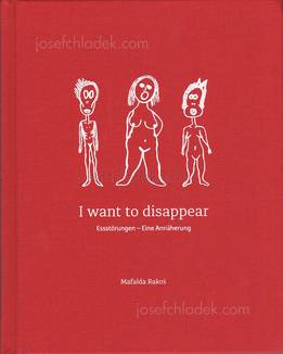Mafalda Rakoš - I want to disappear - Approaching Eating ...