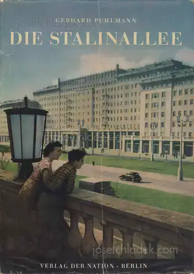 Gerhard Puhlmann - Die Stalinallee - Nationales Aufbauprogramm 1952 Gerhard Puhlmann - Die Stalinallee - Nationales Aufbauprogramm 1952