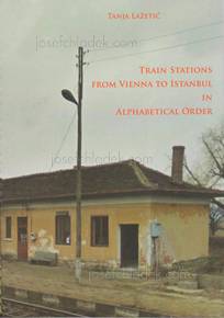  Tanja Lažetić - Train Stations from Vienna to Istanbul i...
