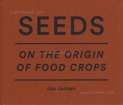  Jos Jansen - Seeds - On the Origin of Food Crops (Front)