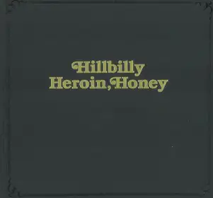 Hillbilly Heroin, Honey