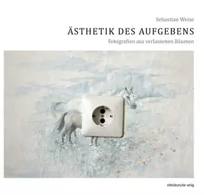 Ästhetik des Aufgebens