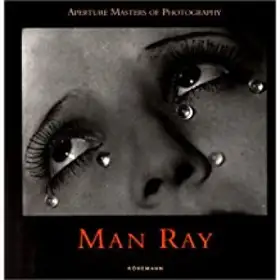 Aperture Masters of Photography: Man Ray