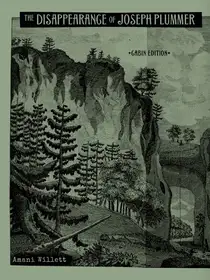 The Disappearance of Joseph Plummer Cabin Edition