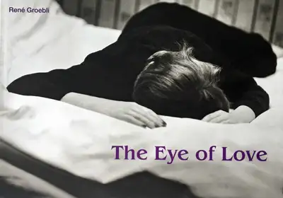 The Eye of Love ( Das Auge der Liebe - English edition 2017, signed)