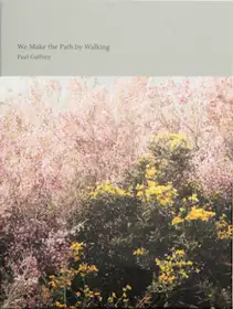 We Make the Path by Walking (signed - last copy)