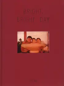 Bright, Bright Day (signed)