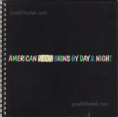 Toon Michiels - American Neon Signs by Day & Night Toon Michiels - American Neon Signs by Day & Night