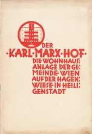 Gemeinde Wien - Der Karl Marx-Hof : die Wohnhausanlage der Gemeinde Wien auf der Hagenwiese in Heiligenstadt