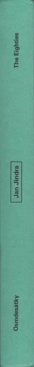 Jan Jindra - Osmdesátky (The Eighties)