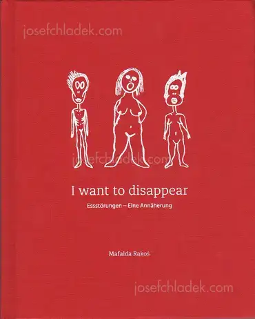 Cover of Mafalda Rakoš - I want to disappear - Approaching Eating Disorders