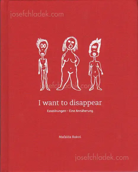 Cover of Mafalda Rakoš - I want to disappear - Approaching Eating Disorders