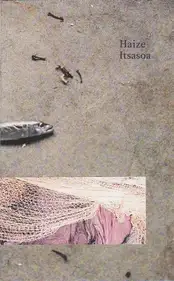 Anna Lisa Pinardi, Rocío Bueno, Karim Angouri, Sonia Azúa, Sandra Blanco y Vicente García Morato - Hondarribia | Haize Itsasoa