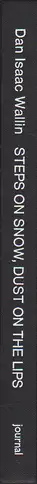 Book spine: Dan Isaac Wallin - Steps on snow, dust on the lips