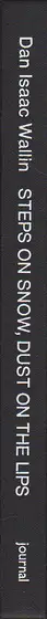 Book spine: Dan Isaac Wallin - Steps on snow, dust on the lips