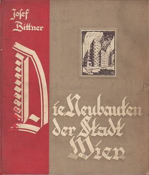 Josef Bittner - Die Neubauten der Stadt Wien - 1. Die Woh...