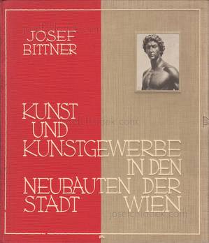 Josef Bittner - Die Neubauten der Stadt Wien - 2. Kunst u...