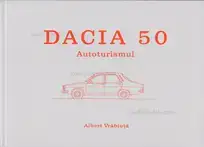 Albert Adrian Vrabiuta - Dacia 50 Autoturismul
