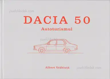 Albert Adrian Vrabiuta - Dacia 50 Autoturismul Albert Adrian Vrabiuta - Dacia 50 Autoturismul