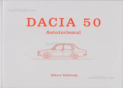 Cover of Albert Adrian Vrabiuta - Dacia 50 Autoturismul