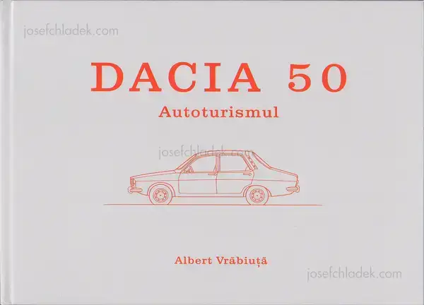 Cover of Albert Adrian Vrabiuta - Dacia 50 Autoturismul