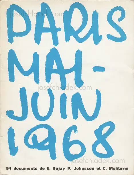 Cover of Edouard Dejay, Philippe Johnsson, Claude Moliterni -Paris Mai-Juin 1968. 64 documents