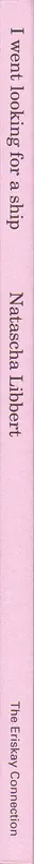 Book spine: Natascha Libbert - I Went Looking for a Ship