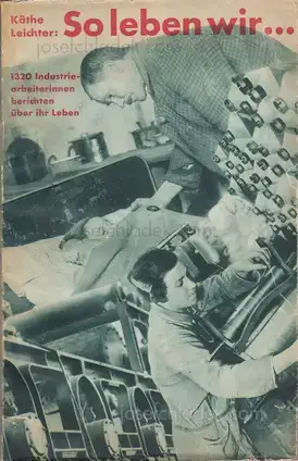 Cover of Käthe Leichter - So leben Wir ... 1.320 Industriearbeiterinnen berichten über ihr Leben
