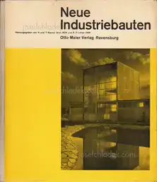 Richard Paul Lohse & Hans Maurer - Neue Industriebauten