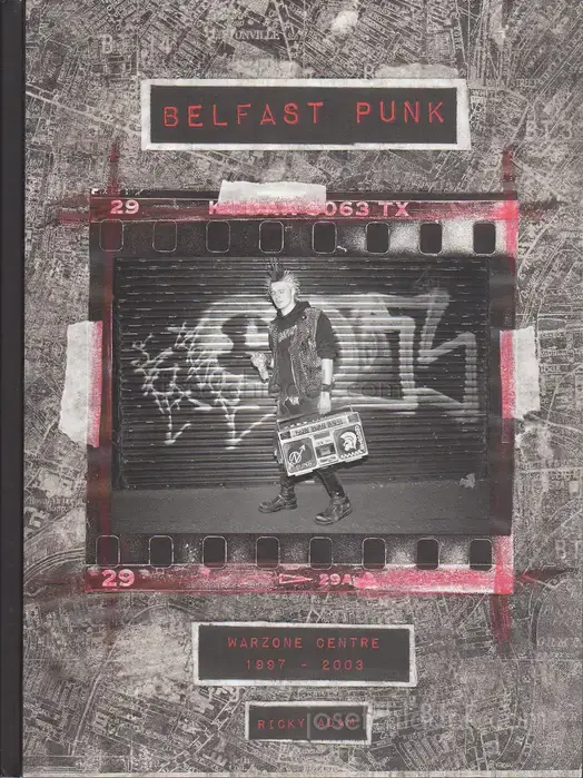 Cover of Ricky Adam - Belfast Punk (Warzone Centre 1997 - 2003)