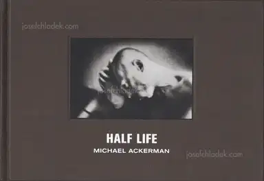 Michael Ackerman - Half Life Michael Ackerman - Half Life