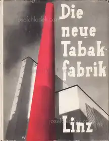 Peter Behrens, Alexander Popp - Die neue Tabakfabrik Linz