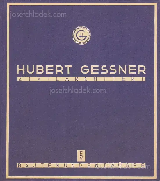 Cover of Hubert Gessner - Zivilarchitekt Hubert Gessner
