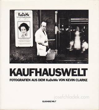 Kevin Clarke - Kaufhauswelt. Fotografien aus dem KaDeWe (...