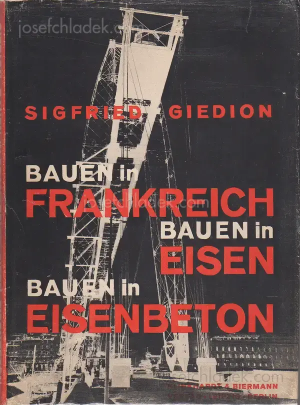 Cover of Sigfried Giedion - Bauen in Frankreich. (Bauen in) Eisen. (Bauen in) Eisenbeton.