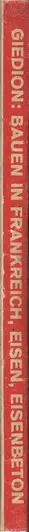 Book spine: Sigfried Giedion - Bauen in Frankreich. (Bauen in) Eisen. (Bauen in) Eisenbeton.
