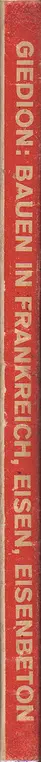 Book spine: Sigfried Giedion - Bauen in Frankreich. (Bauen in) Eisen. (Bauen in) Eisenbeton.