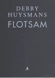 Debby Huysmans - Flotsam