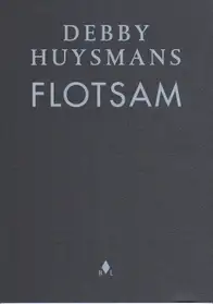 Debby Huysmans - Flotsam