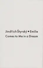 Jindřich Štyrský - Emilie Comes to me in a Dream