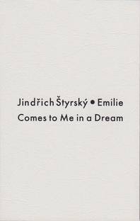Jindřich Štyrský - Emilie Comes to me in a Dream (Front)