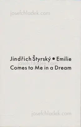 Cover of Jindřich Štyrský - Emilie Comes to me in a Dream