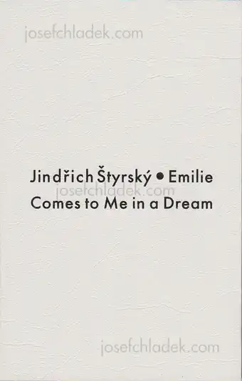 Cover of Jindřich Štyrský - Emilie Comes to me in a Dream