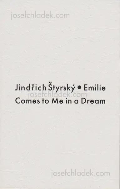 Jindřich Štyrský - Emilie Comes to me in a Dream Jindřich Štyrský - Emilie Comes to me in a Dream