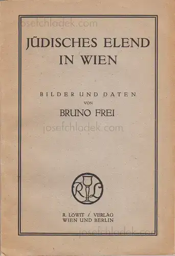 Cover of Bruno Frei - Jüdisches Elend in Wien. Bilder und Daten