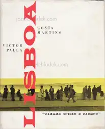 Victor Palla and Costa Martins - Lisboa "cidade triste e alegre"