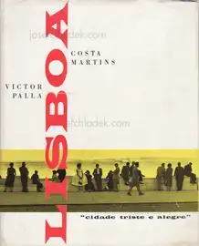 Victor Palla and Costa Martins - Lisboa "cidade triste e alegre"