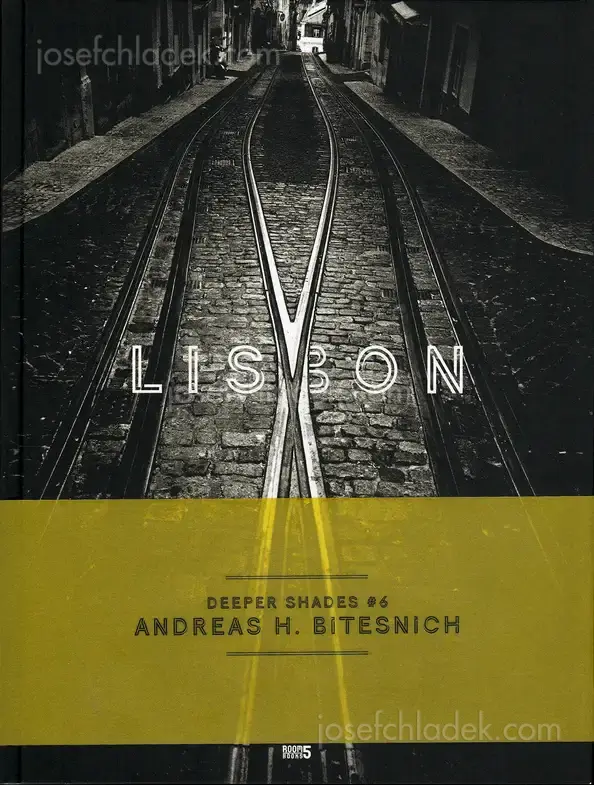 Cover of Andreas H. Bitesnich - Deeper Shades #06 Lisboa
