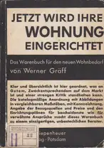 Werner Gräff - Jetzt wird Ihre Wohnung eingerichtet, Das Warenbuch für den neuen Wohnbedarf