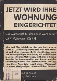 Werner Gräff - Jetzt wird Ihre Wohnung eingerichtet, Das Warenbuch für den neuen Wohnbedarf